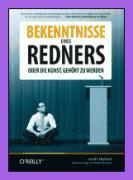 [Rezi] Bekenntnisse eines Redners oder die Kunst,gehört zu werden von Scott Berkun