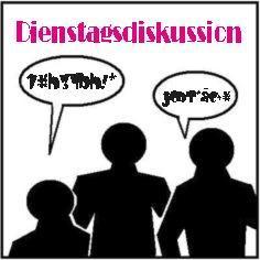 8. Dienstagsdiskussion