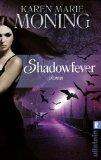 12/2011 Shadowfever – Karen Marie Moning