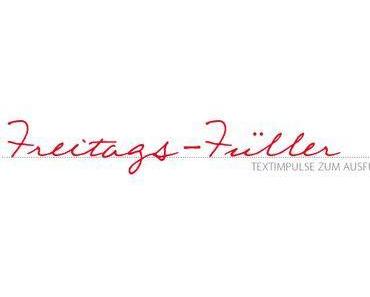 Freitags-Füller #125