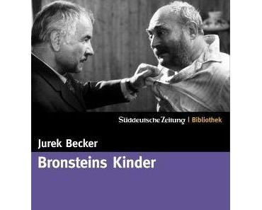 Jurek Becker – "Bronsteins Kinder"