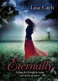 Rezension - Eternally 01 - Selbst die Ewigkeit kann uns nicht trennen von Lisa Cach