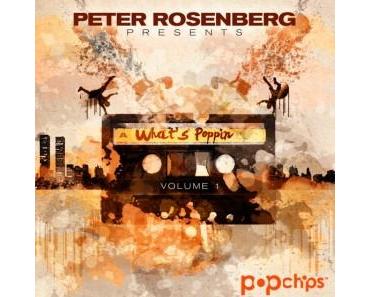 Hot97s Peter Rosenberg präsentiert “What’s Poppin Vol. 1″ [Mixtape]