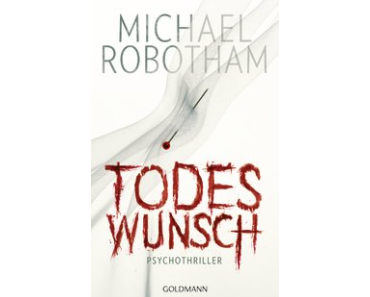 Michael Robotham – Todeswunsch