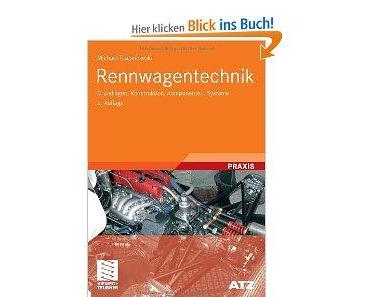 Rennwagentechnik: Grundlagen, Konstruktion, Komponenten, Systeme