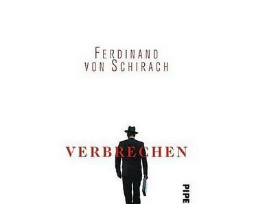 Gelesen: Verbrechen von Ferdinand von Schirach