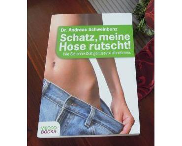 Schatz, meine Hose rutscht! – Wie Sie ohne Diät genussvoll abnehmen ;-)