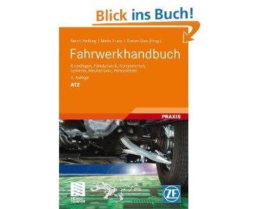 Fahrwerkhandbuch: Grundlagen, Fahrdynamik, Komponenten, Systeme, Mechatronik, Perspektiven (ATZ/MTZ-Fachbuch)