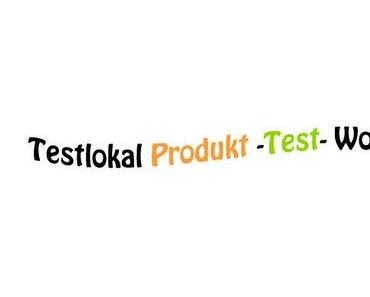 Vorankündigung: Testlokal – Produkttest – Wochen