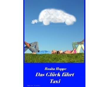 [Rezension] „Das Glück fährt Taxi“, Rosita Hoppe (Aaronis Collection GbR)