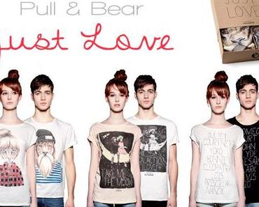 Pull&amp;Bear; Just Love