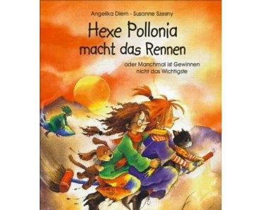 "Hexe Pollonia macht das Rennen" Angelika Diem
