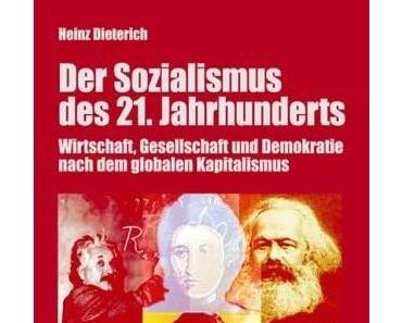 Heinz Dieterich – "Der Sozialismus des 21. Jahrhunderts"