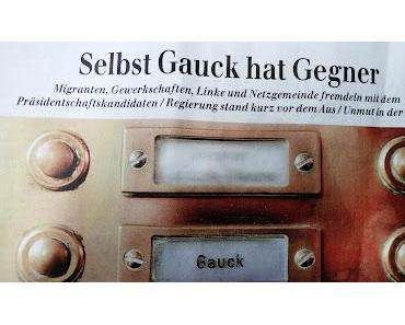 Gauck Opfer von gigantischer Granatensauerei