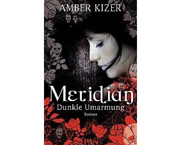 [Rezension]: Meridian: Dunkle Umarmung – Amber Kizer