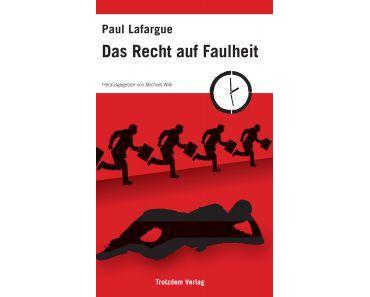 Paul Lafargue – Das Recht auf Faulheit