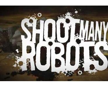 Shoot Many Robots : Erscheinungsdatum für Steam bekannt!