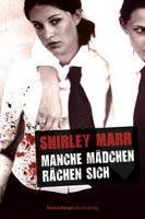 ✰ Shirley Marr – Manche Mädchen rächen sich