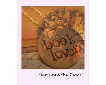 >Lesenacht< Booklover(s)…read until the Dawn