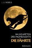 REZENSION // Im Schatten des Mondlichts 02. Die Fährte - von J. J. Bidell