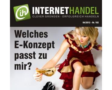 INTERNETHANDEL 04/2012 – das passende E-Commerce-Konzept finden