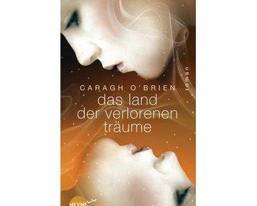 {Rezension} Das Land der verlorenen Träume von Caragh O’Brien