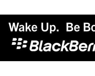 Blackberry erneut gegen Apple mit Wake Up. Be Bold. Aktion vertreten