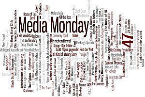 Media Monday #47