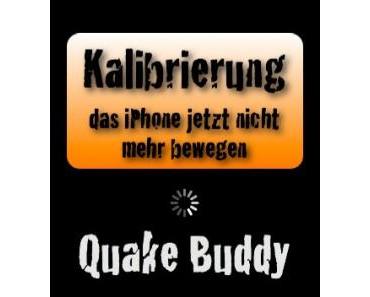 Quake Buddy – Warnsystem bei Erdbeben bzw. Erschütterungen auf dem iPhone