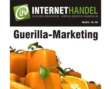 INTERNETHANDEL 5/2012 – Guerilla-Marketing – Kreative Werbestrategien mit Low-Budget-Ideen