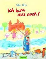 Kinderbuch #9 : Ich kann das auch! von Silke Brix