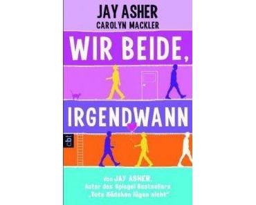 Ich lese – Wir beide, irgendwann von Jay Asher/Carolyn Mackler