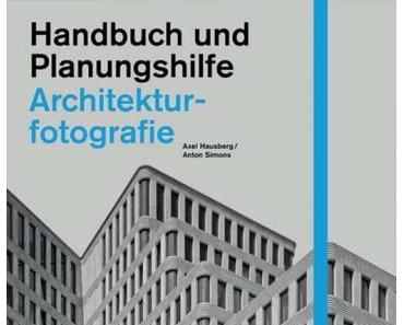 Handbuch und Planungshilfe Architekturfotografie