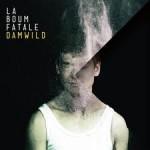 Sophisticated BumBum: “Damwild” von La Boum Fatale