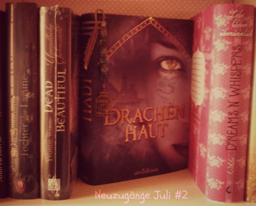 [Neuzugände] Juli #2