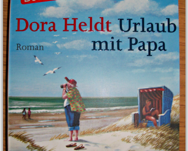 [Rezension] Urlaub mit Papa von Dora Heldt