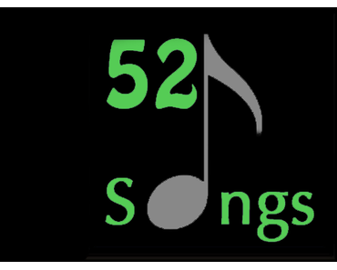 52 Songs - ein neues Blogprojekt
