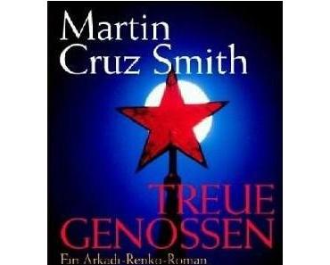 Martin Cruz Smith – Treue Genossen