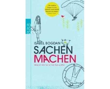 Ich lese – Sachen machen von Isabel Bogdan