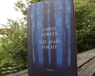 Chris Adrian – Die große Nacht/The great night