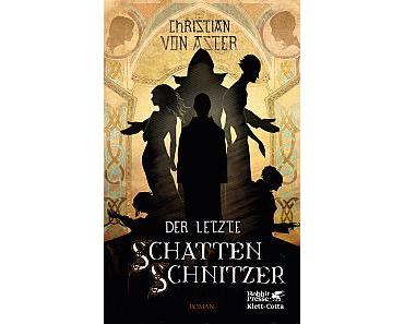 Christian von Aster: Der letzte Schattenschnitzer