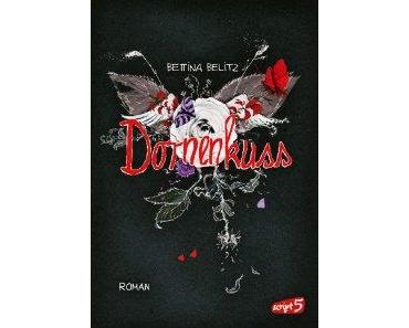 Bettina Belitz: Dornenkuss