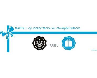 Battle :: GLOSSYBOX vs. ScrapbellaBox :: August 2012