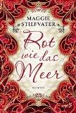11/2012 Rot wie das Meer – Maggie Stiefvater