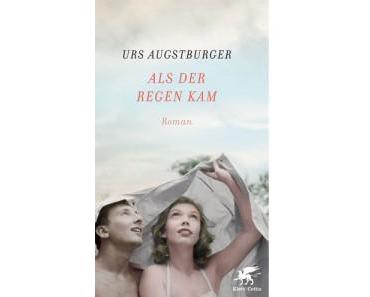[Rezension] Als der Regen kam von Urs Augstburger