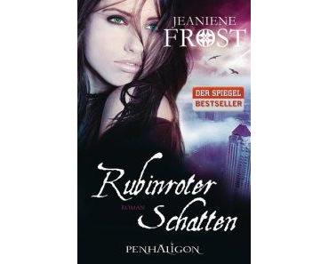 [Rezension] „Rubinroter Schatten“ von Jeaniene Frost (Penhaligon)