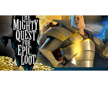 The Mighty Quest for Epic Loot - Ubisoft enthüllt neues Free2Play-Spiel