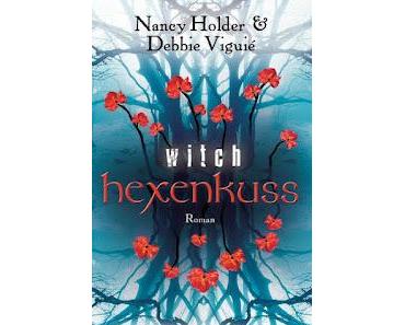 [ausgelesen] Witch 01: Hexenkuss von Nancy Holder & Debbie Viguié