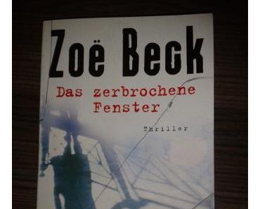 Das zerbrochene Fenster von Zoe Beck