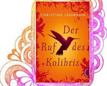 Der Ruf des Kolibris - Christine Lehmann